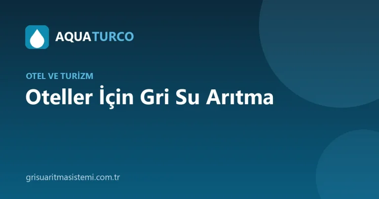 Oteller İçin Gri Su Arıtma