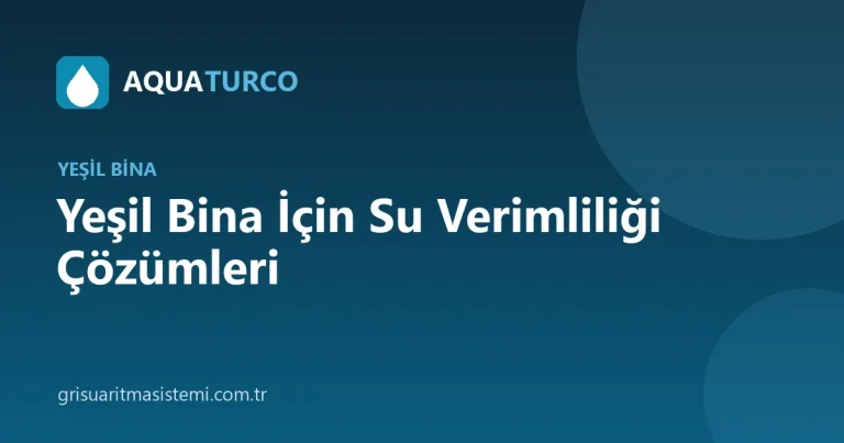 Yeşil Bina İçin Su Verimliliği Çözümleri